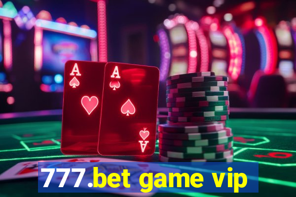 777.bet game vip