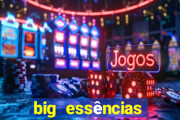 big essências reclame aqui