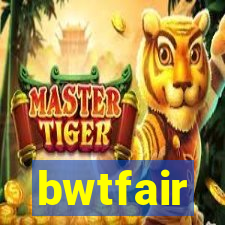 bwtfair