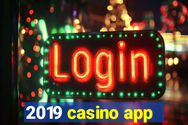 2019 casino app