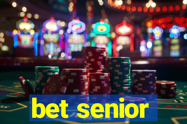 bet senior