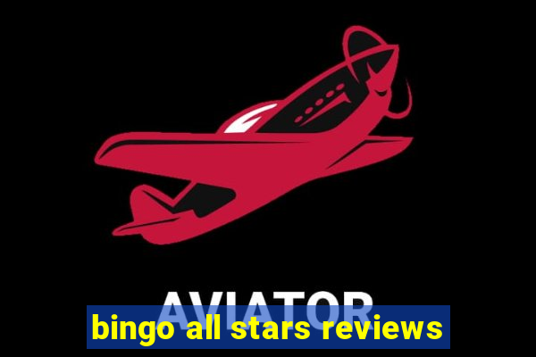 bingo all stars reviews