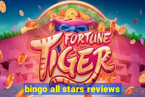 bingo all stars reviews