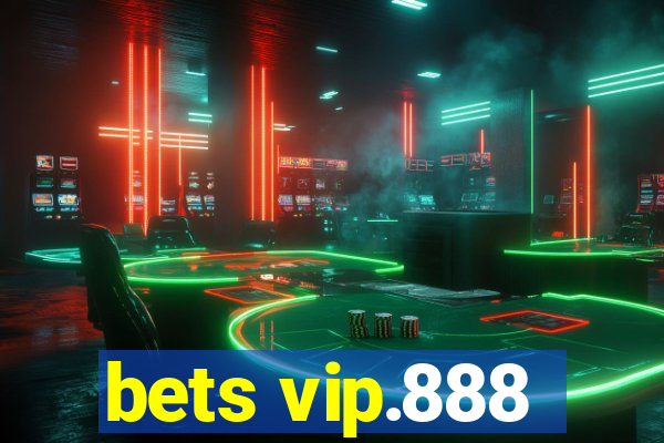 bets vip.888