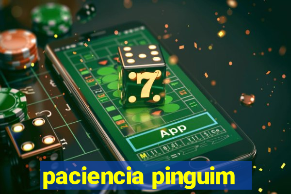 paciencia pinguim