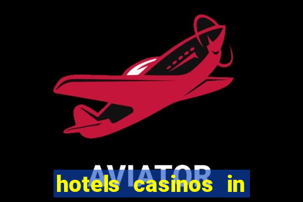 hotels casinos in las vegas