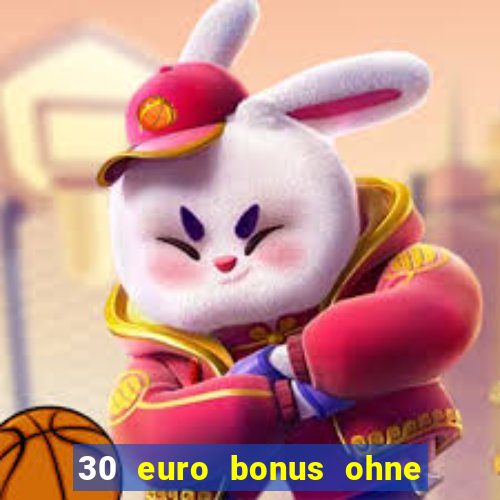 30 euro bonus ohne einzahlung casino 2021