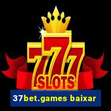 37bet.games baixar