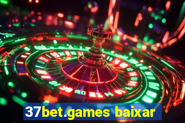 37bet.games baixar