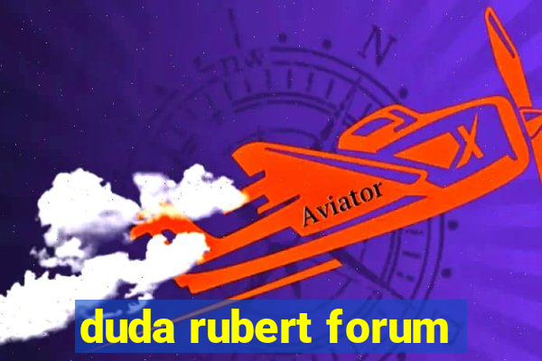 duda rubert forum