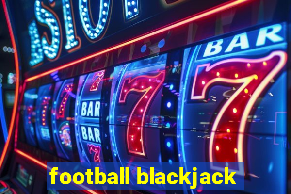 football blackjack