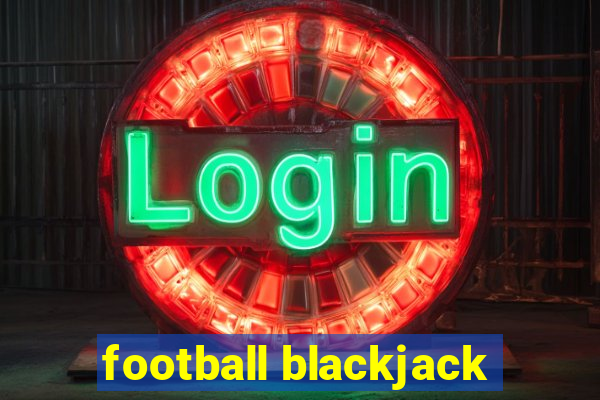 football blackjack