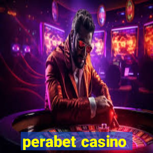 perabet casino