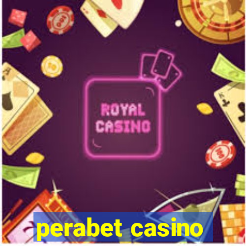 perabet casino