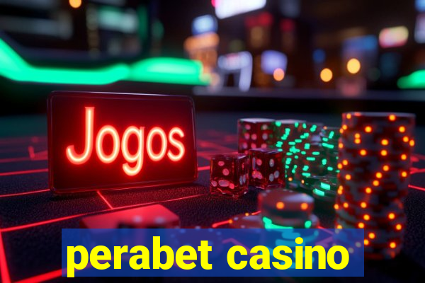 perabet casino