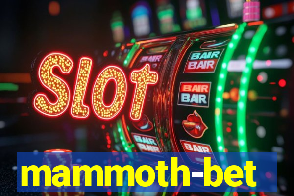 mammoth-bet