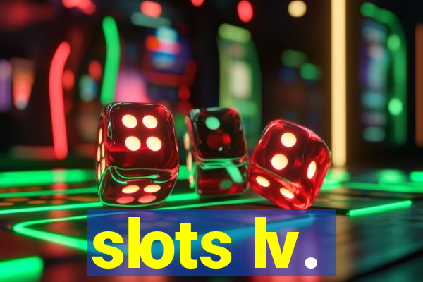 slots lv.