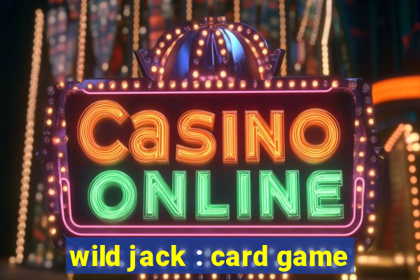 wild jack : card game