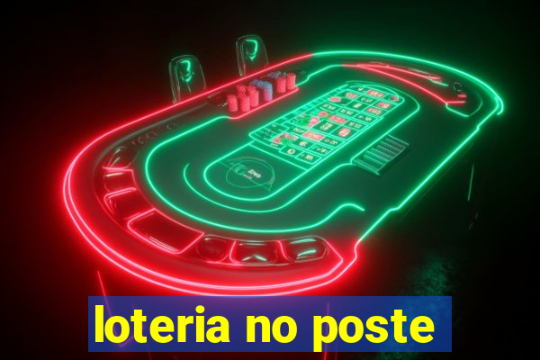 loteria no poste