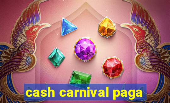 cash carnival paga