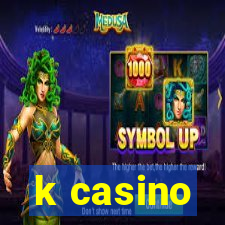 k casino