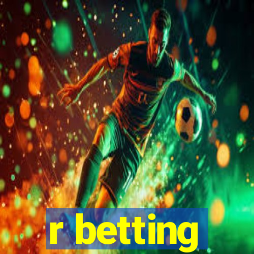 r betting