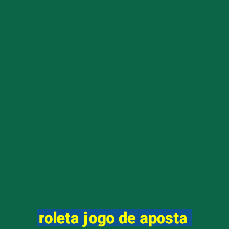 roleta jogo de aposta