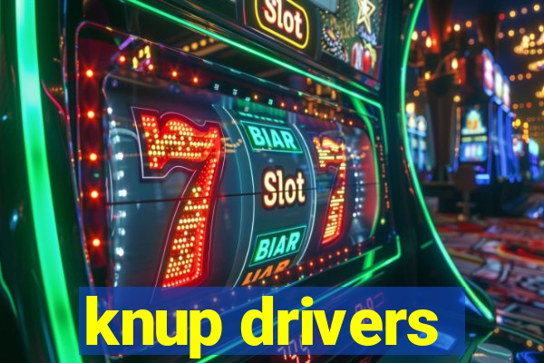 knup drivers