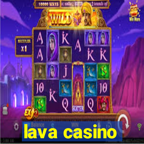 lava casino