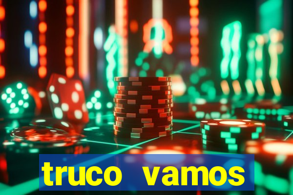 truco vamos torneios online