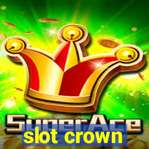 slot crown