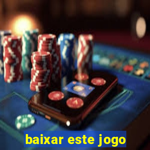 baixar este jogo