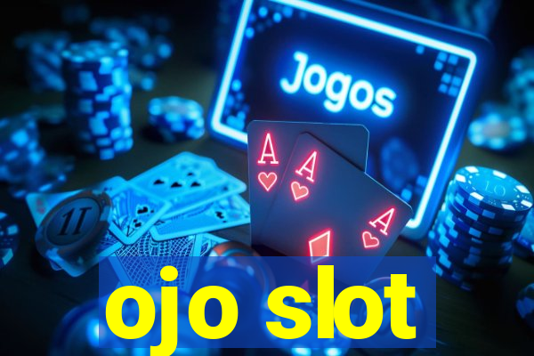 ojo slot