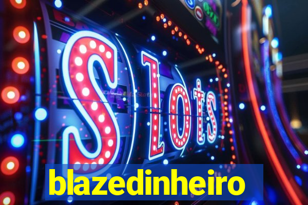 blazedinheiro