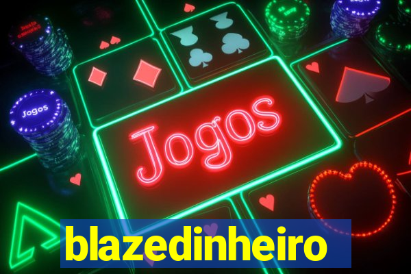 blazedinheiro