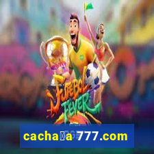 cacha莽a 777.com