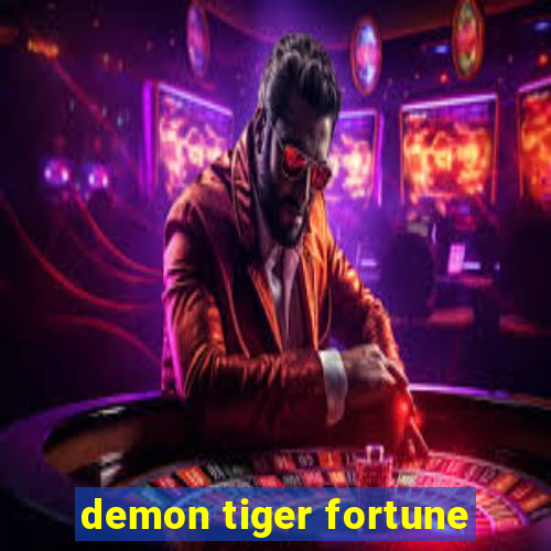 demon tiger fortune