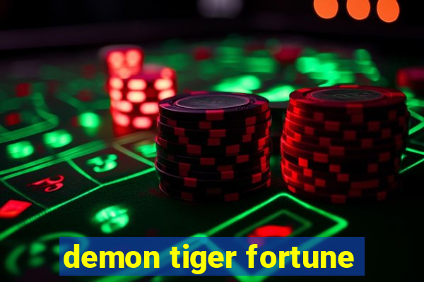 demon tiger fortune