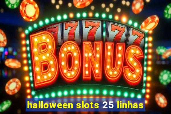 halloween slots 25 linhas