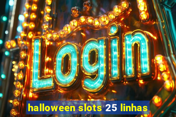 halloween slots 25 linhas