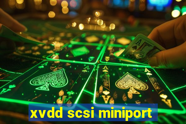 xvdd scsi miniport