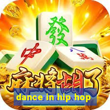 dance in hip hop