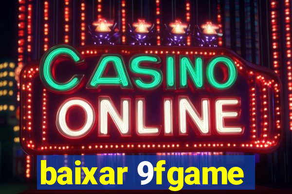 baixar 9fgame