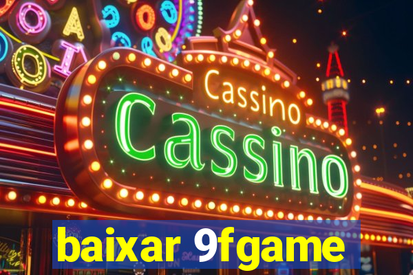 baixar 9fgame