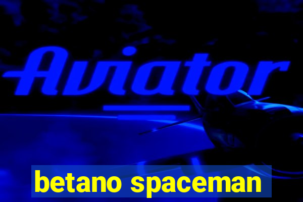 betano spaceman