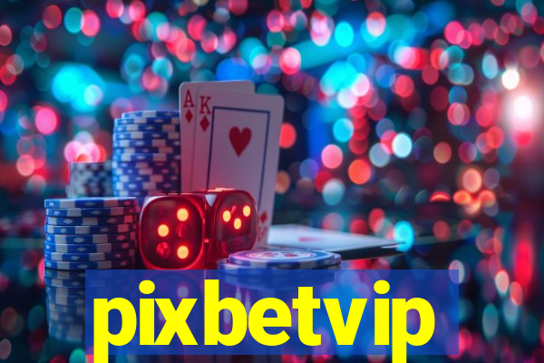 pixbetvip