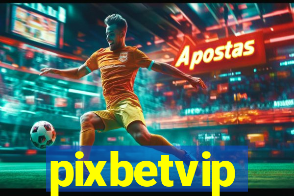 pixbetvip