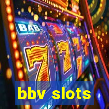 bbv slots