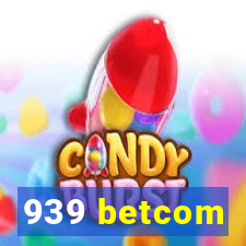 939 betcom