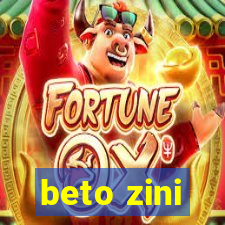 beto zini